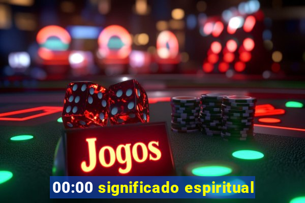 00:00 significado espiritual